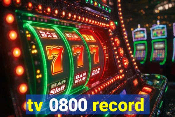 tv 0800 record